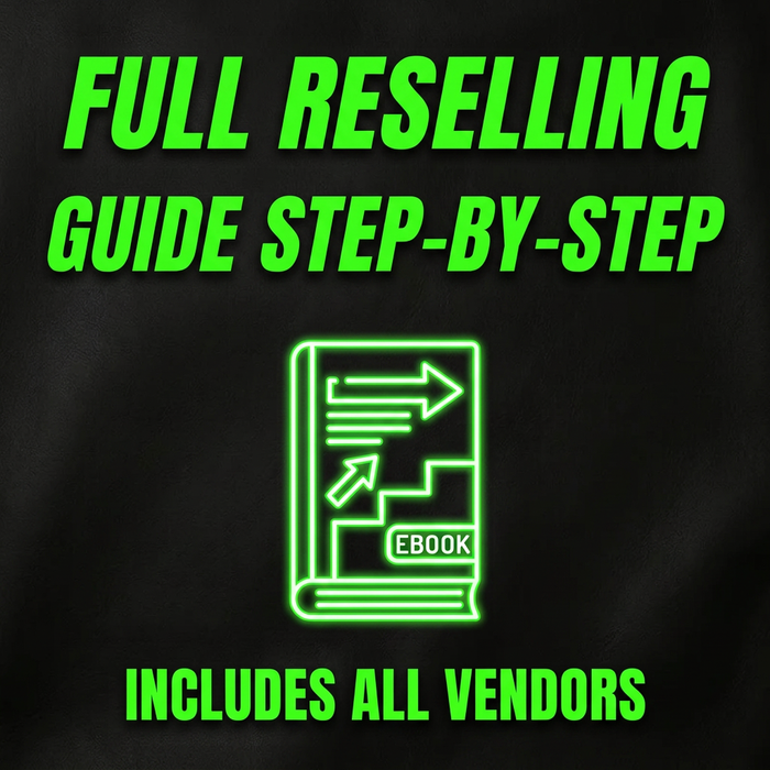 FULL RESELLING GUIDE STEP-BY-STEP *Includes all vendors*
